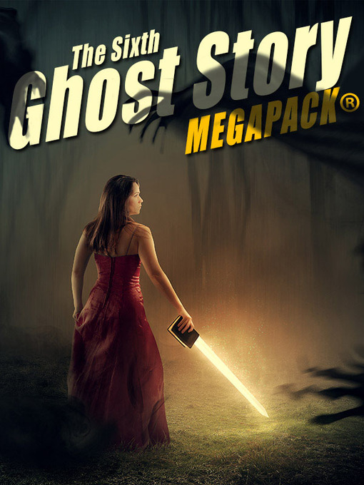 Title details for The Sixth Ghost Story Megapack by A.T. Quiller-Couch - Available